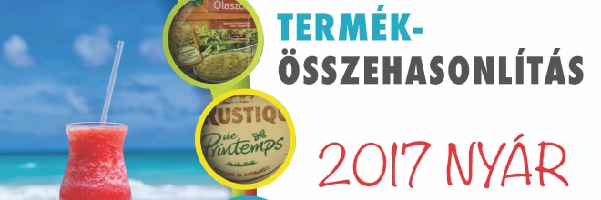 Magyarországon és külföldön forgalmazott élelmiszerek  2017. évi nyári összehasonlító vizsgálata